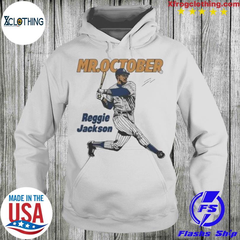 Yankees Reggie Jackson Mr October shirt, hoodie, sweater and long