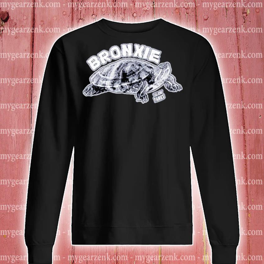 Bronxie The Turtle Yankees T-Shirt, hoodie, sweater, long sleeve