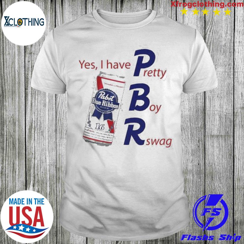 Yes I Have Pretty Boy Rswag T-shirt
