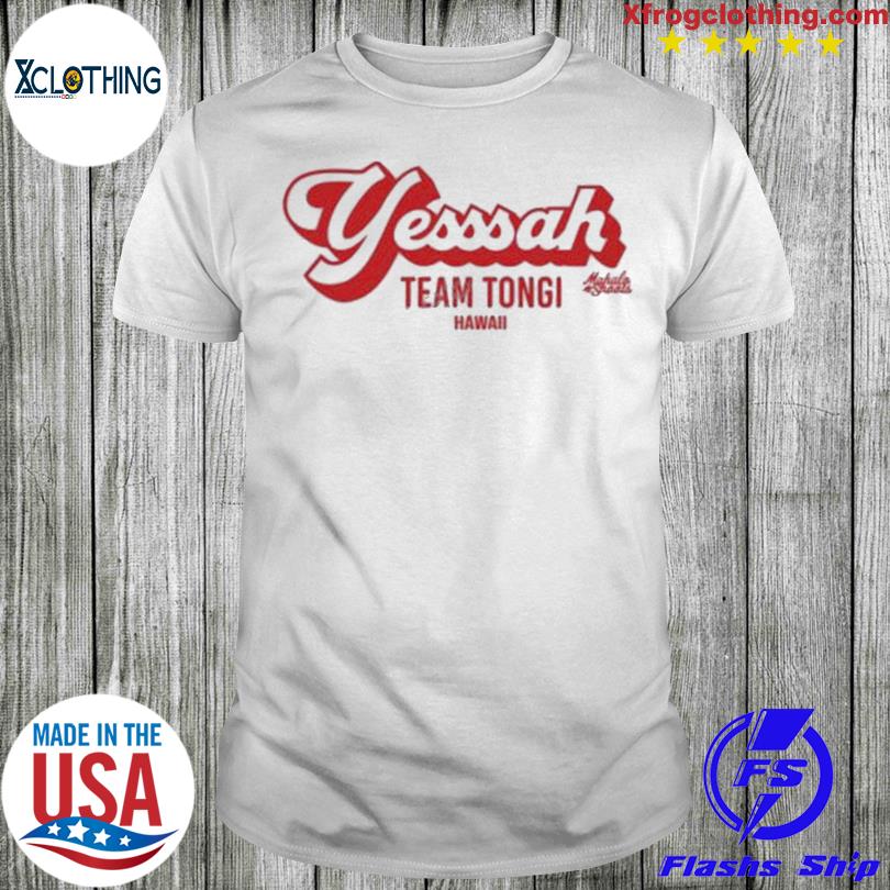 Yesssah Team Tongi Hawaii Shirt