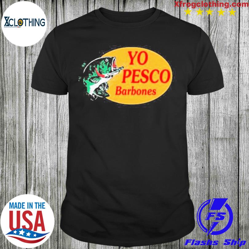 Yo Pesco Barbones T-Shirt
