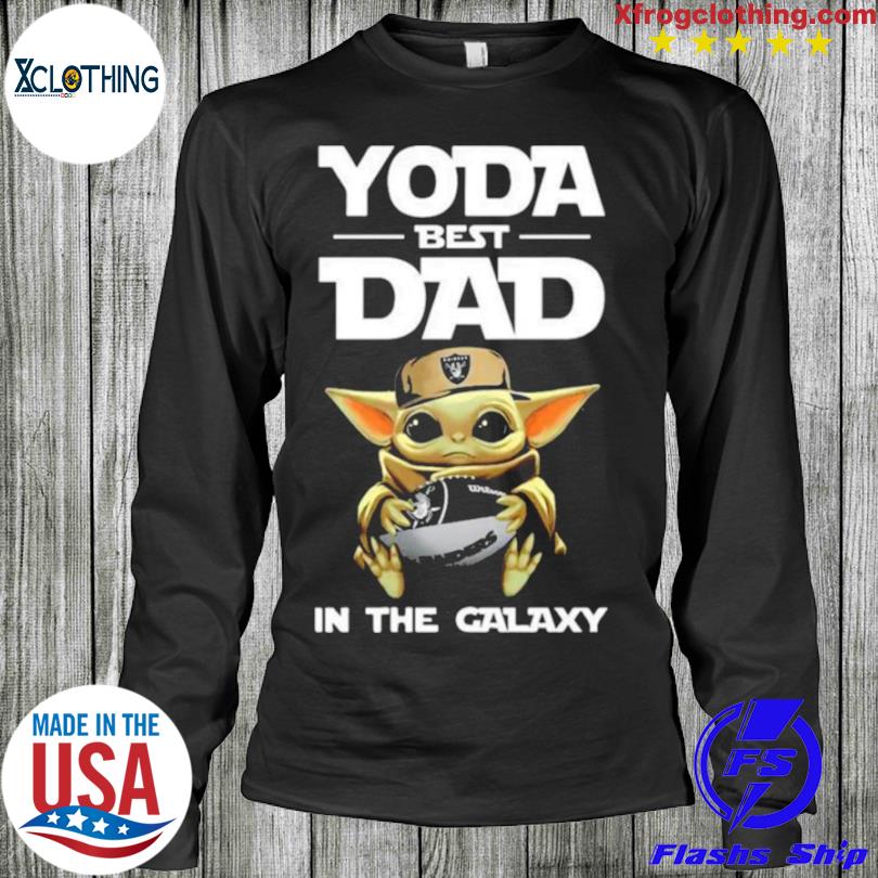 Yoda Best Dad In The Galaxy Las Vegas Raiders Football Shirt NFL Sweatshirt  - Best Seller Shirts Design In Usa