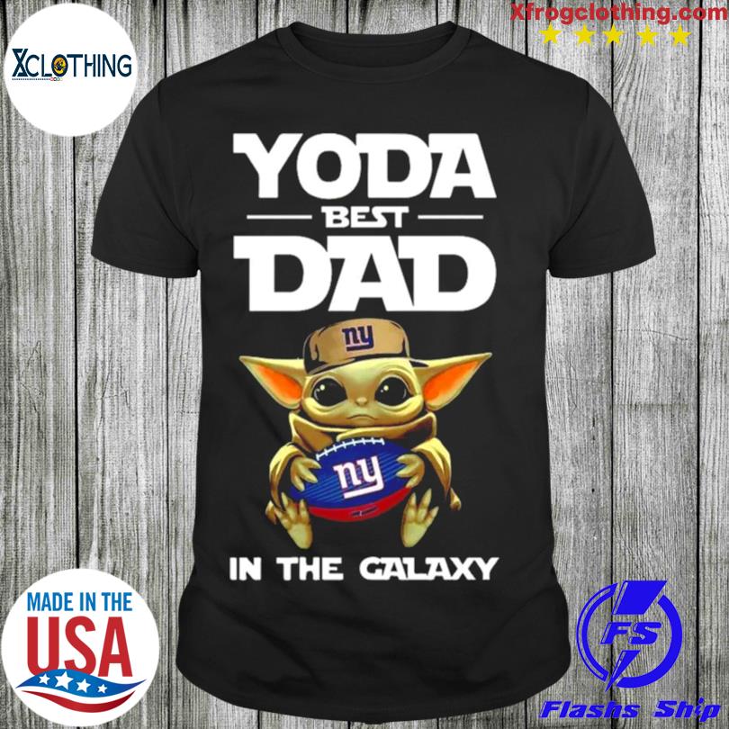 Yoda Best Dad In The Galaxy Yoda and New York Giants Football NFL Shirt,  hoodie, sweater, long sleeve and tank top