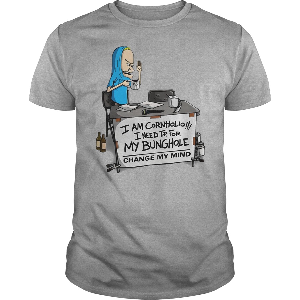 i am cornholio shirt