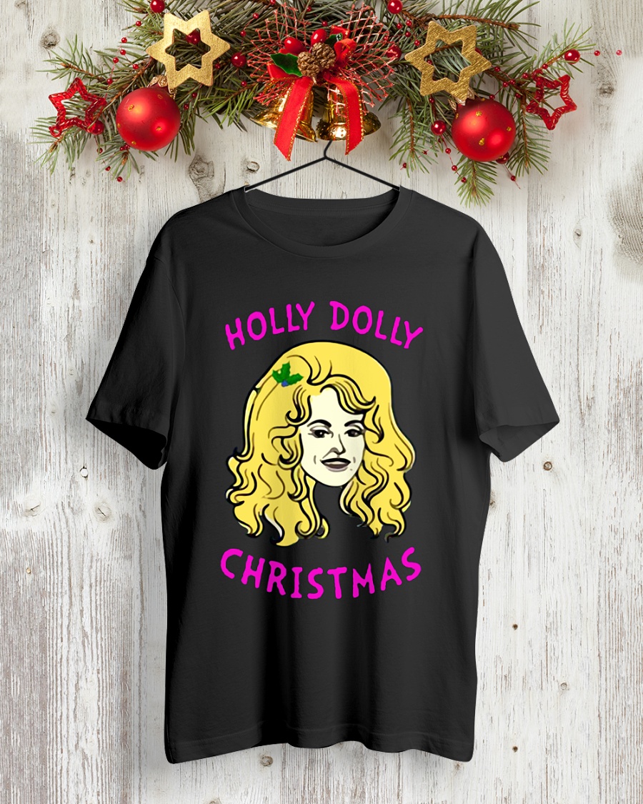 a holly dolly christmas shirt