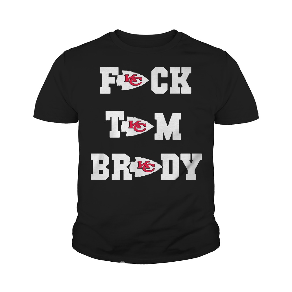 Fck Tom Brady Anti Tom Brady Hate Tom Brady Kansas City Chiefs T Shirt -  Limotees