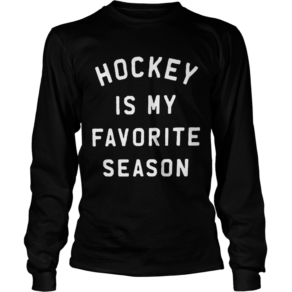 hockey is my favorite season sweatshirt