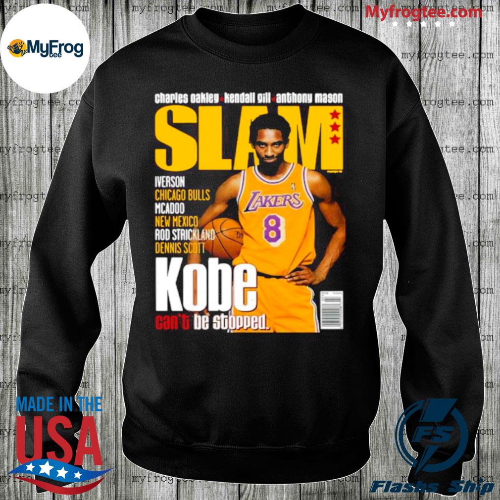 Slam Kobe Bryant LA Lakers can't be stopped shirt, hoodie, sweater and long  sleeve