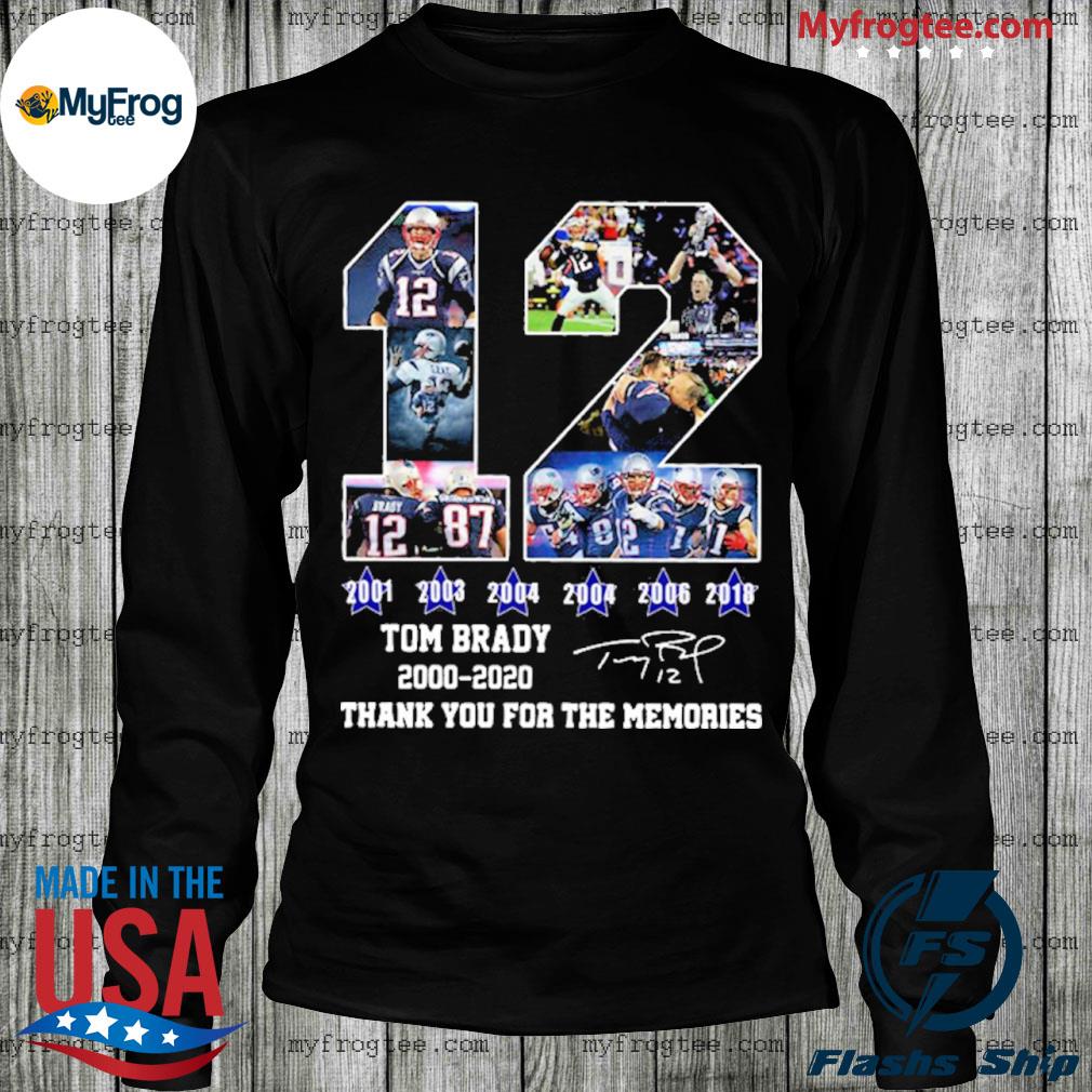 12 Tom Brady thanks for the memories signatures 2000-2020 shirt