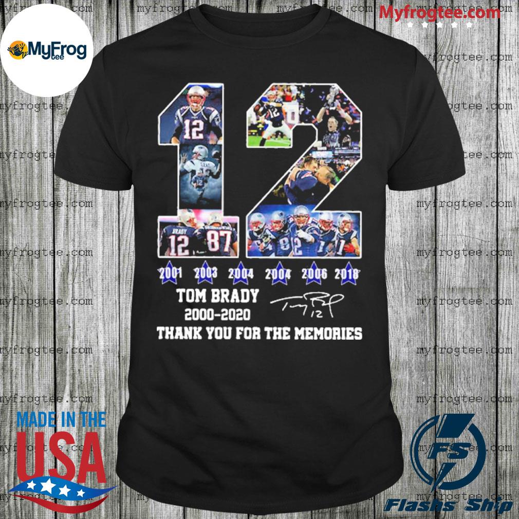 12 Tom Brady thanks for the memories signatures 2000-2020 shirt