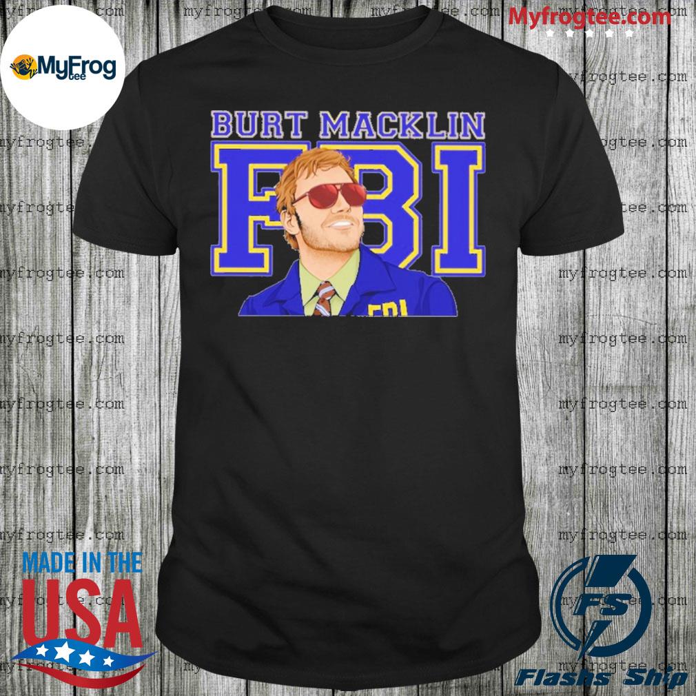 burt macklin shirt