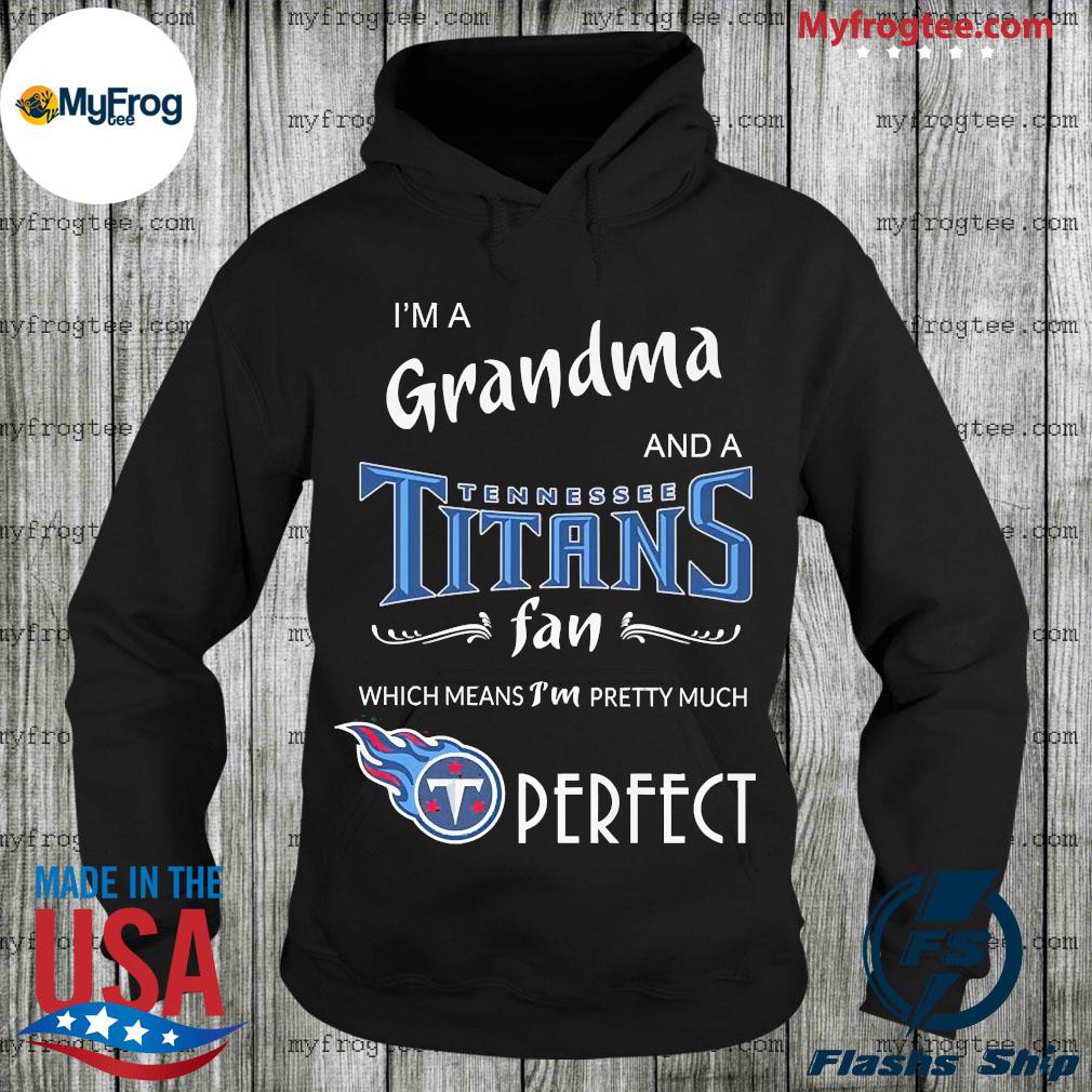 I'm Tennessee Titans fan shirt, hoodie, sweater, long sleeve and