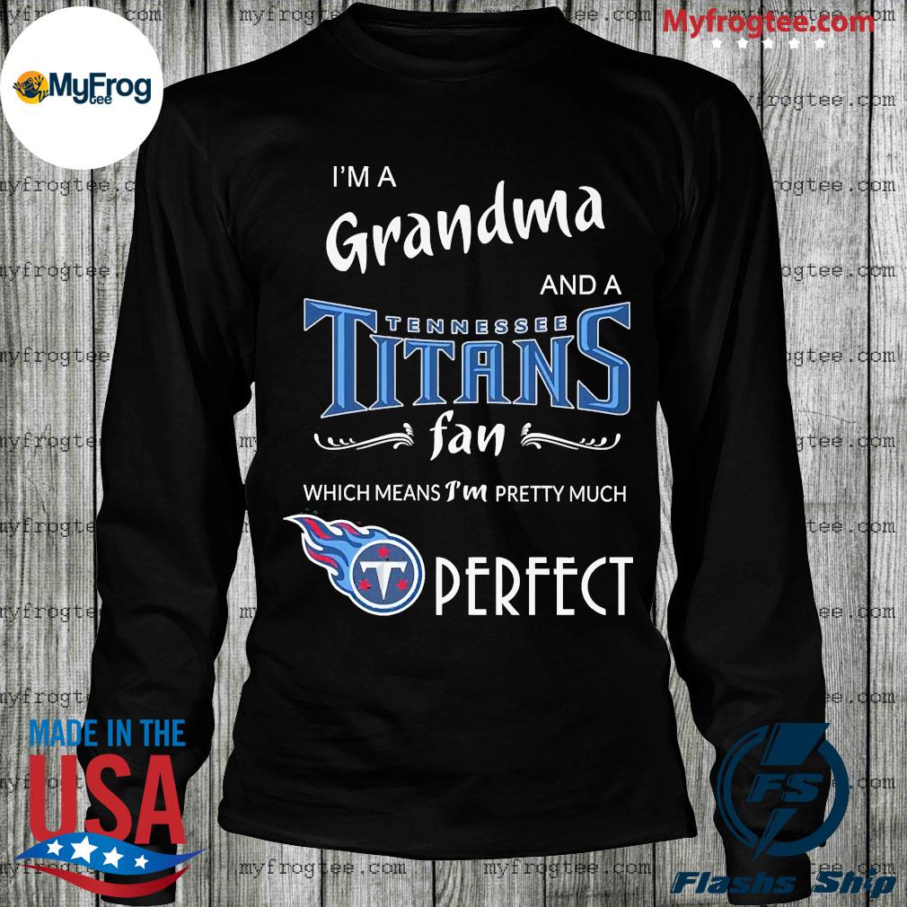 I'm Tennessee Titans fan shirt, hoodie, sweater, long sleeve and tank top