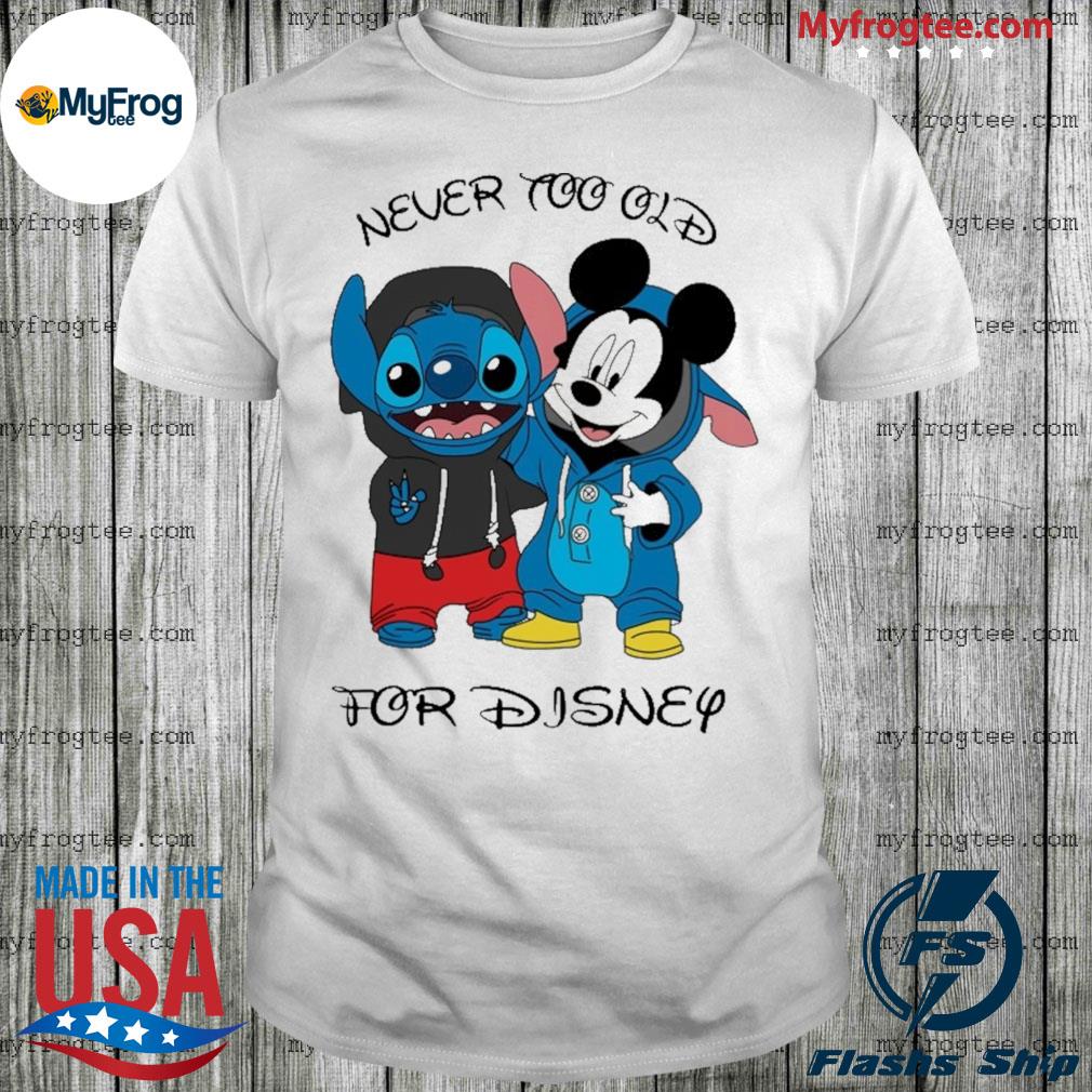 Nice Stitch And Mickey Mouse Never Too Old For Disney Shirt