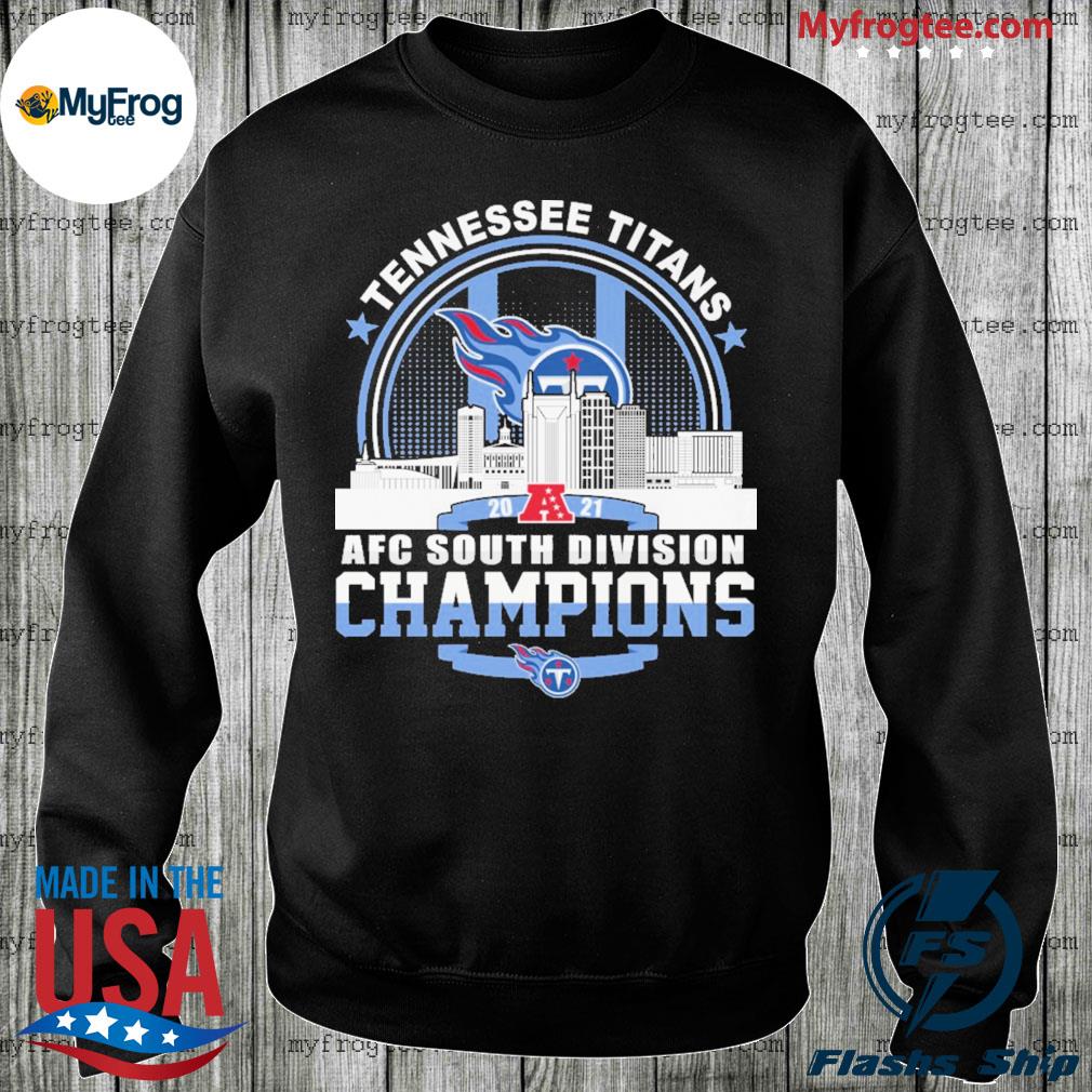 Tennessee Titans 2021 AFC South Division Champions Shirt, hoodie, sweater,  long sleeve and tank top