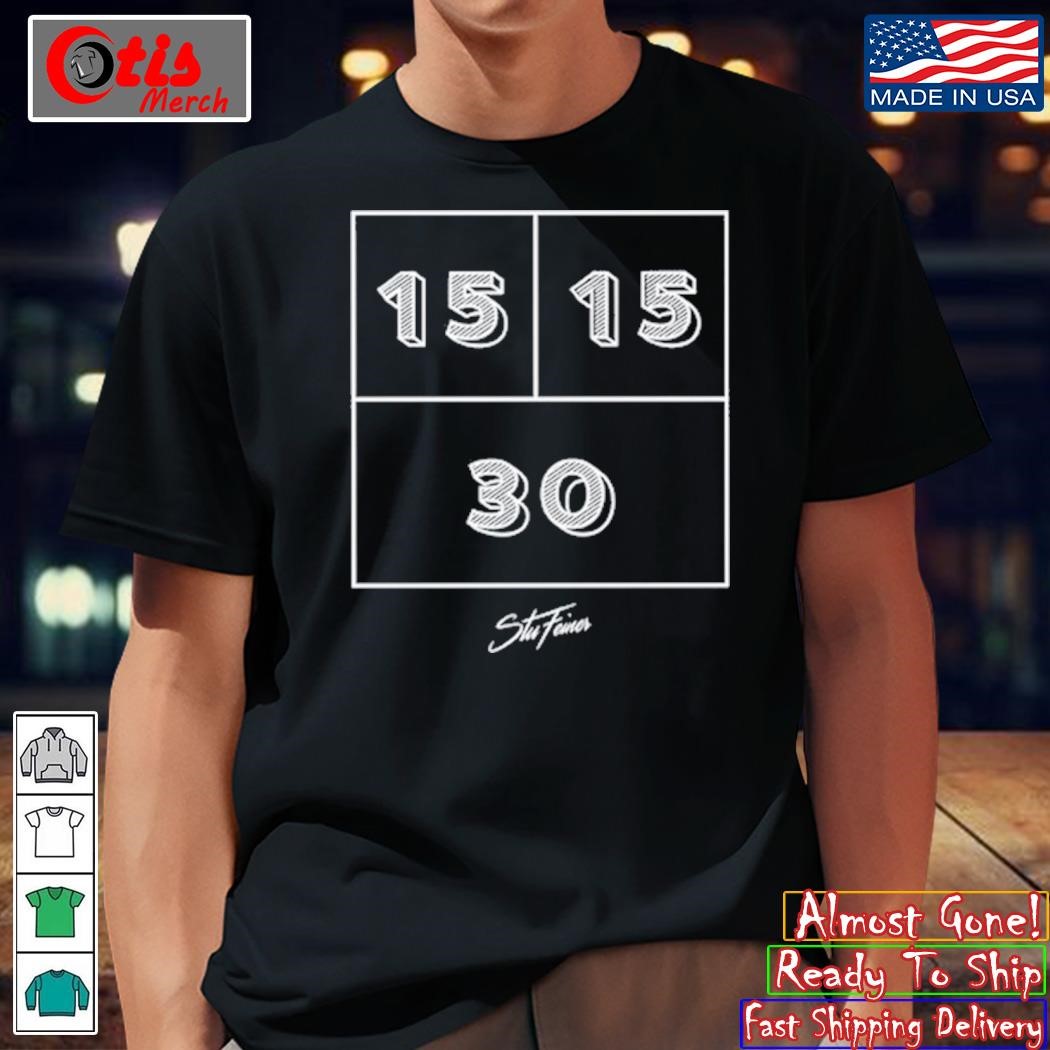 15 15 30 Stu Feiner Shirt