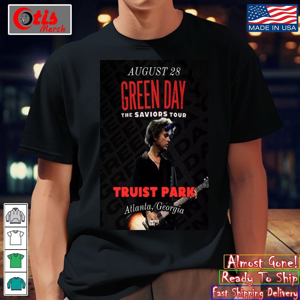 1Green Day Aug 28 2024 Truist Park in Atlanta GA Poster shirt