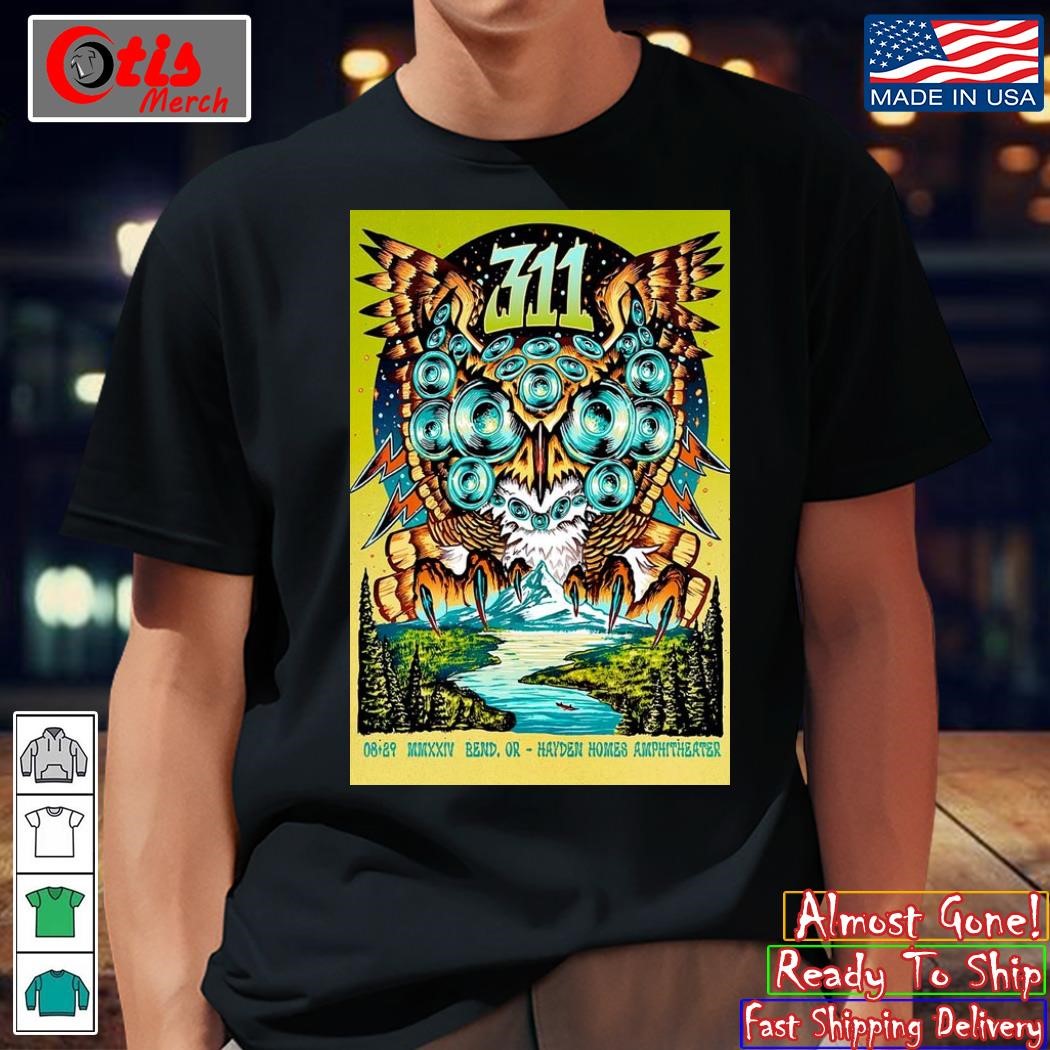 311 Aug 29 2024 Hayden Homes Amphitheater In Bend OR Poster shirt