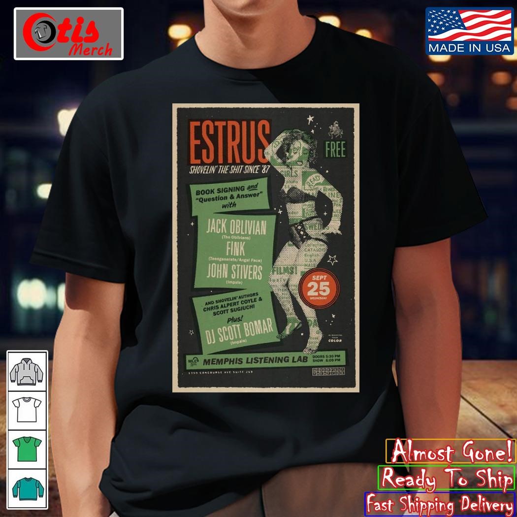 Estrus Shovelin the Sh!t Since 87 Sept 25 2024 Gonerfest Poster shirt