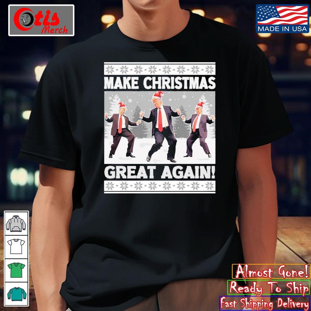 Make Christmas Great Again Trump Dancing 2024 Shirt