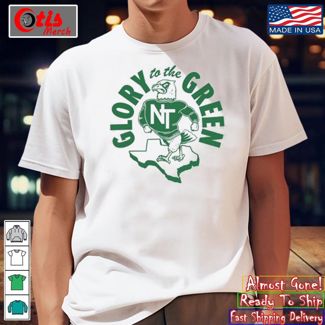 North Texas Glory to the Green T-Shirt